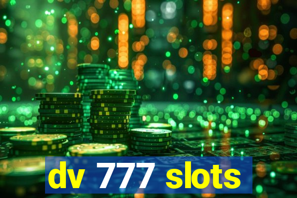 dv 777 slots